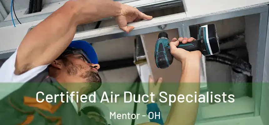  Certified Air Duct Specialists Mentor - OH