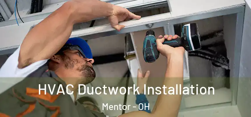  HVAC Ductwork Installation Mentor - OH