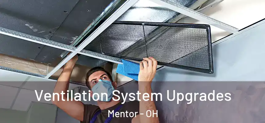  Ventilation System Upgrades Mentor - OH